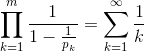 \prod^m_{k=1}\frac{1}{1-\frac{1}{p_k}}=\sum^\infty_{k=1}\frac{1}{k}
