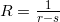 R=\frac{1}{r-s}