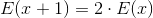 E(x+1)=2\cdot E(x)