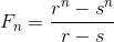 F_n=\frac{r^n-s^n}{r-s}