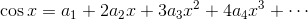 \cos x=a_1+2a_2x+3a_3x^2+4a_4x^3+\cdots