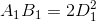 A_1B_1=2D^2_1