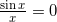 \frac{\sin x}{x}=0
