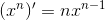 (x^n)'=nx^{n-1}