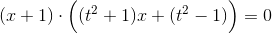 (x+1)\cdot\Bigl((t^2+1)x+(t^2-1)\Bigr)=0