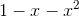 1-x-x^2