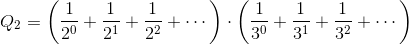 Q_2=\biggl(\frac{1}{2^0}+\frac{1}{2^1}+\frac{1}{2^2}+\cdots\biggr)\cdot\biggl(\frac{1}{3^0}+\frac{1}{3^1}+\frac{1}{3^2}+\cdots\biggr)