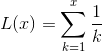 L(x)=\sum^x_{k=1}\frac{1}{k}