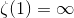 \zeta(1)=\infty