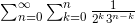 \sum^\infty_{n=0}\sum^n_{k=0}\frac{1}{2^k3^{n-k}}