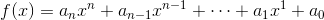 f(x)=a_nx^n+a_{n-1}x^{n-1}+\cdots+a_1x^1+a_0