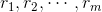 r_1,r_2,\cdots,r_m