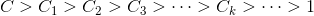 C%3eC_1%3eC_2%3eC_3%3e\cdots%3eC_k%3e\cdots%3e1
