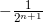 -\frac{1}{2^{n+1}}