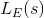 L_{E}(s)