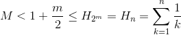 M%3c1+\frac{m}{2}\leq H_{2^m}=H_n=\sum^n_{k=1}\frac{1}{k}