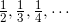 \frac{1}{2},\frac{1}{3},\frac{1}{4},\cdots