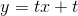 y=tx+t