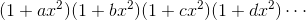 (1+ax^2)(1+bx^2)(1+cx^2)(1+dx^2)\cdots